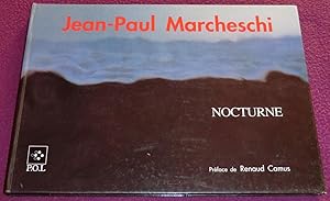 Imagen del vendedor de JEAN-PAUL MARCHESCHI - Oeuvres de 1985  1991 - NOCTURNE a la venta por LE BOUQUINISTE