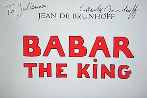 Babar the King *SIGNED*: De Brunhoff, Jean; Haas, Merle