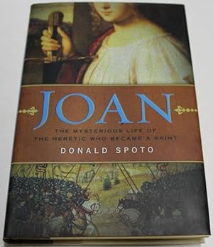 Seller image for Joan : The Mysterious Life of the Heretic Who Became a Saint for sale by H4o Books