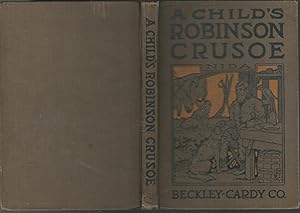 Seller image for A Child's Robinson Crusoe for sale by Dorley House Books, Inc.