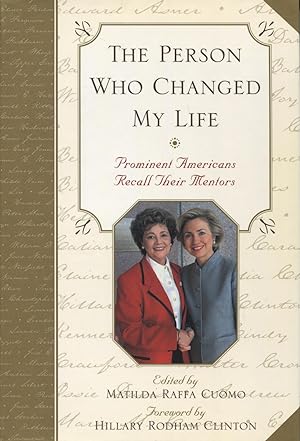 Seller image for The Person Who Changed My Life: Prominent Americans Recall Their Mentors for sale by Kenneth A. Himber