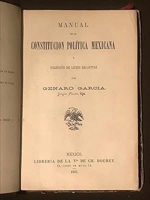 Manual De La Constitución Politica Mexicana y Coleccion De Leyes Relativas