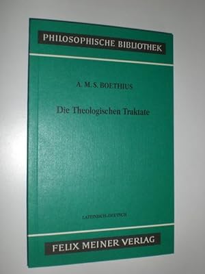 Die Theologischen Traktate. Übersetzt, eingeleitet und mit Anmerkungen versehen von Michael Elsäs...