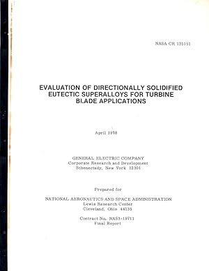 Immagine del venditore per Evaluation of Directionally Solidified Eutectic Superalloys for Turbine Blade Applications NASA CR-135151 venduto da Book Booth