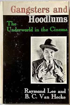 Seller image for Gangsters and Hoodlums: The Underworld in the Cinema for sale by Heritage Books