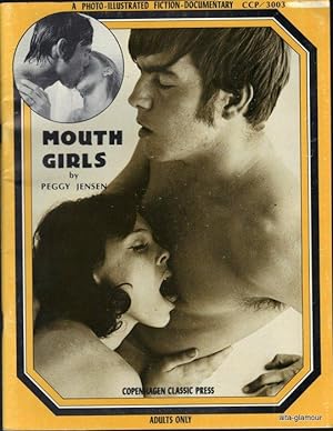 Seller image for MOUTH GIRLS; A Photo-Illustrated Fiction-Documentary Copenhagen Classic Press for sale by Alta-Glamour Inc.