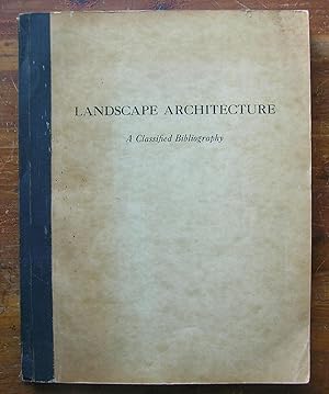 Image du vendeur pour Landscape Architecture: A Classified Bibliography. mis en vente par Monkey House Books