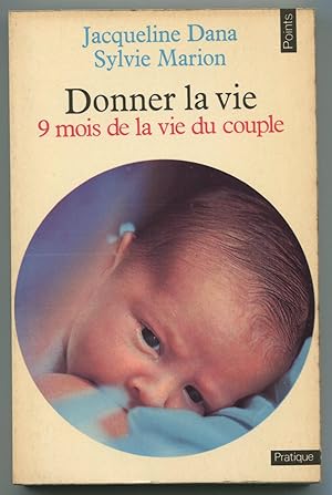 Imagen del vendedor de Donner la vie - 9 mois de la vie du couple a la venta por LibrairieLaLettre2