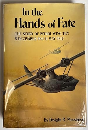 Seller image for In the Hands of Fate: The Story of Patrol Wing Ten 8 December 1941- 11 May 1942 for sale by Heritage Books