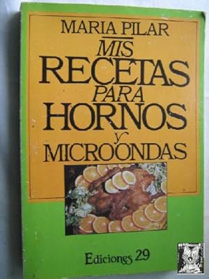 MIS RECETAS PARA HORNOS Y MICROONDAS