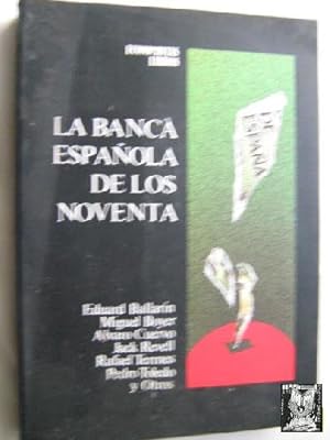 Bild des Verkufers fr LA BANCA ESPAOLA DE LOS NOVENTA zum Verkauf von Librera Maestro Gozalbo