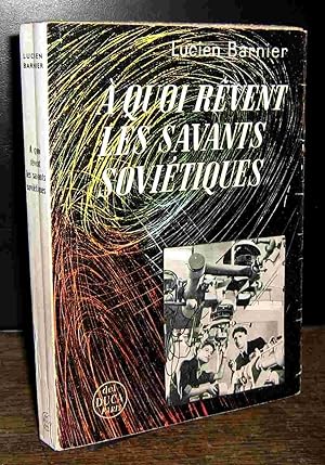 Seller image for A QUOI REVENT LES SAVANTS SOVIETIQUES for sale by Livres 113