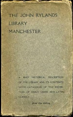 The John Rylands Library Manchester : A brief historical description of the library and its conte...