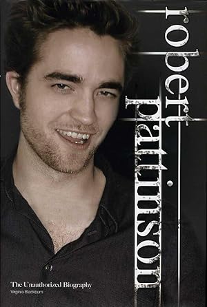 Bild des Verkufers fr Robert Pattinson : The Unauthorized Biography zum Verkauf von Godley Books