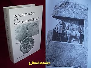 Inscriptions grecques et latines de Scythie Mineure. -------- Volume 3 : Callatis et son territoire