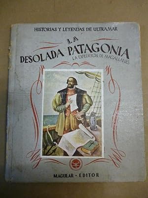 Immagine del venditore per La Desolada Patagonia. La Expedicin de Magallanes. Ilustraciones de Adolfo Ruiz Esteso. venduto da Carmichael Alonso Libros