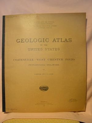 Seller image for GEOLOGIC ATLAS OF THE UNITED STATES; COATESVILLE-WEST CHESTER FOLIO, PENNSYLVANIA-DELAWARE; FOLIO 223 for sale by Robert Gavora, Fine & Rare Books, ABAA