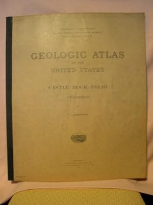 Imagen del vendedor de GEOLOGIC ATLAS OF THE UNITED STATES; CASTLE ROCK FOLIO, COLORADO; FOLIO 198 a la venta por Robert Gavora, Fine & Rare Books, ABAA