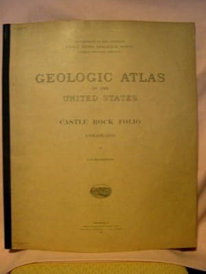 Imagen del vendedor de GEOLOGIC ATLAS OF THE UNITED STATES; CASTLE ROCK FOLIO, COLORADO; FOLIO 198 a la venta por Robert Gavora, Fine & Rare Books, ABAA