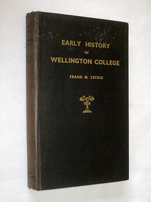 Seller image for The Early History of Wellington College, N. Z. From 1867 to 1883 with a Register of the Pupils of the College. New Zealand. for sale by Tony Hutchinson