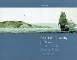 Eyes of the Admiralty: J. T. Serres: An Artist in the Channel Fleet