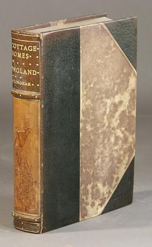 The cottage homes of England. Drawn by Helen Allingham and described by Stewart Dick. With sixty-...