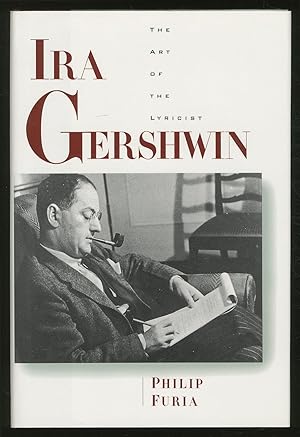 Bild des Verkufers fr Ira Gershwin: The Art of the Lyricist zum Verkauf von Between the Covers-Rare Books, Inc. ABAA