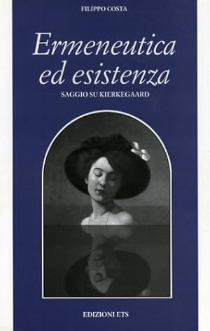 Immagine del venditore per Ermeneutica ed esistenza. Saggio su Kierkegaard. venduto da FIRENZELIBRI SRL