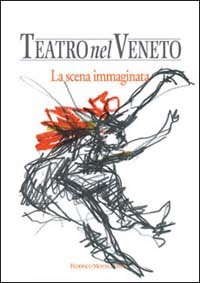 Imagen del vendedor de Teatro nel Veneto. Vol.I: La scena immaginata. a la venta por FIRENZELIBRI SRL