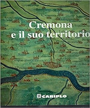 Seller image for Cremona e il suo territorio. for sale by FIRENZELIBRI SRL