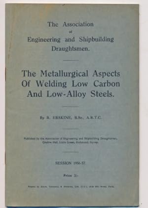 Imagen del vendedor de The Metallurgical Aspects of Welding Low Carbon and Low-Alloy Steels : The Association of Engineering and Shipbuilding Draughtsmen a la venta por Barter Books Ltd