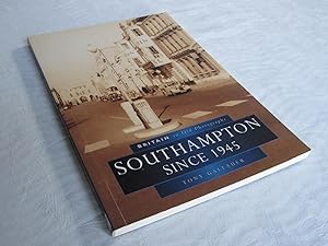 Seller image for Southampton Since 1945 in Old Photographs (Britain in Old Photographs) for sale by Dandy Lion Editions