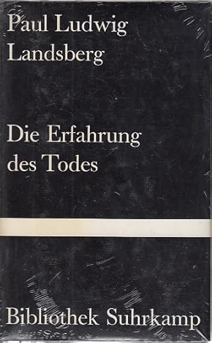 Die Erfahrung des Todes / Paul Ludwig Landsberg. Nachw. von Arnold Metzger; Bibliothek Suhrkamp ;...