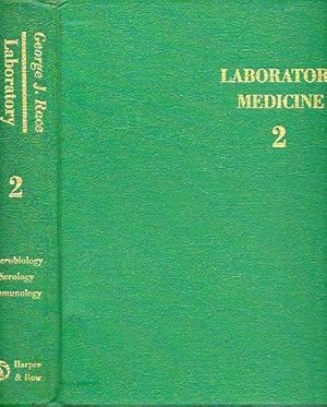 Seller image for LABORATORY MEDICINE. Vol. 2. MEDICAL MICROBIOLOGY, SEROLOGY AND IMMUNOLOGY. for sale by angeles sancha libros