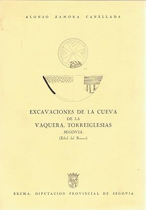 Imagen del vendedor de EXCAVACIONES DE LA CUEVA DE LA VAQUERA, TORREIGLESIAS SEGOVIA (Edad del Bronce) a la venta por Librera Torren de Rueda