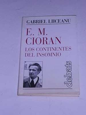 Immagine del venditore per E.M. CIORAN, LOS CONTINENTES DEL INSOMNIO. venduto da Librera J. Cintas