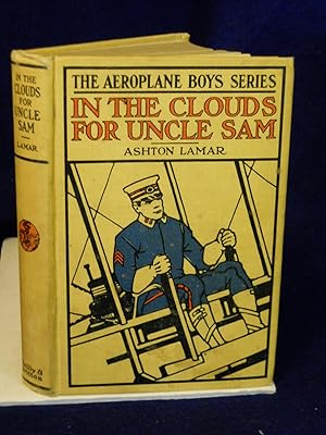 Seller image for In the Clouds for Uncle Sam or Morey Marshall of the Signal Corps for sale by Gil's Book Loft