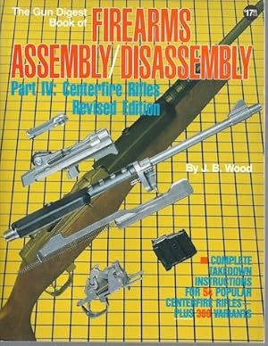 The Gun Digest Book of Firearms Assembly/Disassembly: Part IV : Centerfire Rifles Revised Edition...