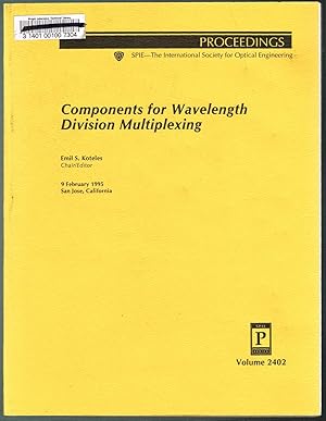 Components for Wavelength Division Multiplexing - Volume 2402, Proceedings of SPIE, 9 February 19...