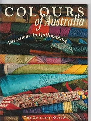 Seller image for COLOURS OF AUSTRALIA. Directions in Quiltmaking for sale by BOOK NOW