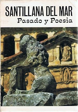 Seller image for SANTILLANA DEL MAR PASADO Y POESA for sale by Librera Torren de Rueda