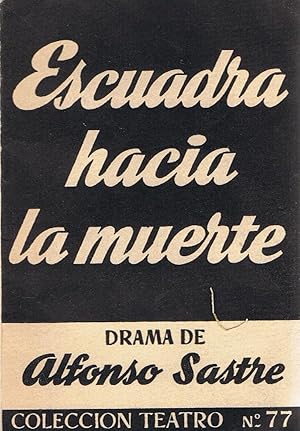 Image du vendeur pour ESCUADRA HACIA LA MUERTE. Drama en dos Partes mis en vente par Librera Torren de Rueda