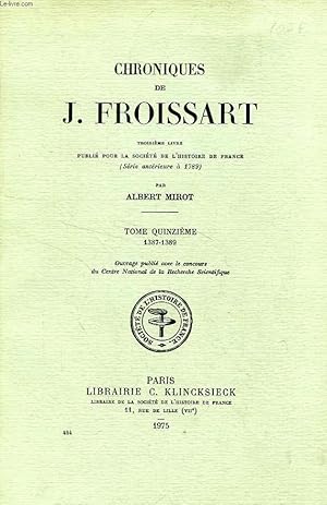 Bild des Verkufers fr CHRONIQUES DE J. FROISSART (3e LIVRE), TOME XV, 1387-1389 zum Verkauf von Le-Livre