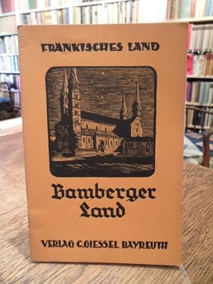 Bamberger Land (= Fränksiches Land. Heimathefte für die Schule).