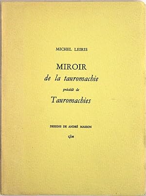 Bild des Verkufers fr Miroir de la tauromachie prcd de Tauromachies. Dessins de Andr Masson. zum Verkauf von Des livres autour (Julien Mannoni)