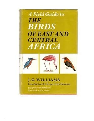 A Field Guide to the Birds of East and Central Africa