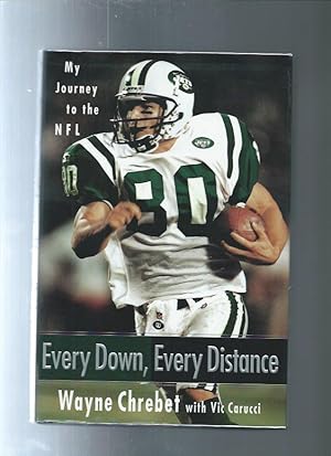 Imagen del vendedor de EVERY DOWN EVERY DISTANCE: My Journey to the NFL a la venta por ODDS & ENDS BOOKS