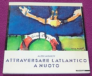 Immagine del venditore per ATTRAVERSARE L'ATLANTICO A NUOTO / SWIMMING ACROSS THE ATLANTIC venduto da LE BOUQUINISTE
