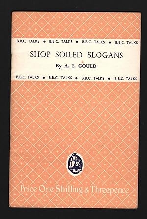 Shop Soiled Slogans. (BBC Broadcast Talks No.57).