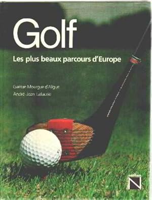 Bild des Verkufers fr Golf : Les plus beaux parcours d'Europe (Beaux livres Nathan) zum Verkauf von librairie philippe arnaiz